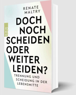 Doch noch scheiden oder weiter leiden?